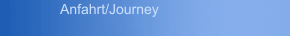 Anfahrt/Journey